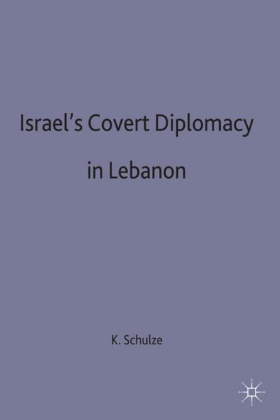 Israel’s Covert Diplomacy in Lebanon