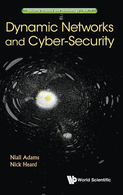 DYNAMIC NETWORKS AND CYBER-SECURITY