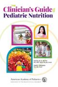 Clinician’s Guide to Pediatric Nutrition