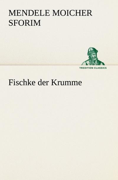 Fischke der Krumme