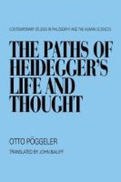 Paths of Heidegger’s Life and Thought