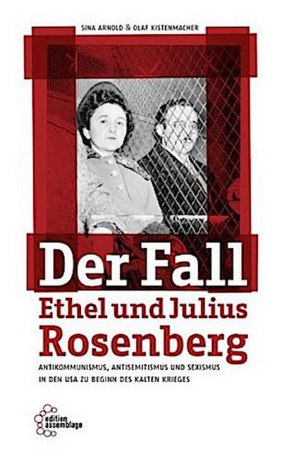 Der Fall Ethel und Julius Rosenberg