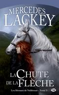 Les Hérauts de Valdemar, T3 : La Chute de la Flèche