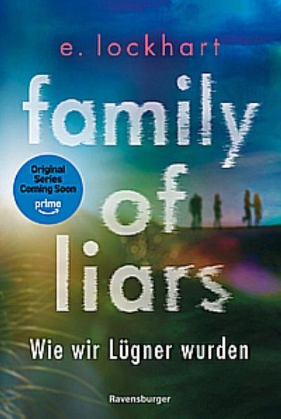 Family of Liars. Wie wir Lügner wurden. Lügner-Reihe 2 (Auf TikTok gefeierter New-York-Times-Bestseller!)