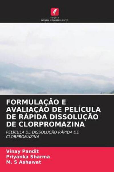 FORMULAÇÃO E AVALIAÇÃO DE PELÍCULA DE RÁPIDA DISSOLUÇÃO DE CLORPROMAZINA
