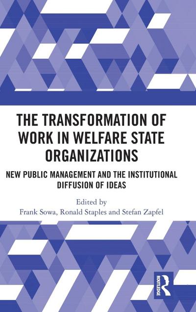 The Transformation of Work in Welfare State Organizations