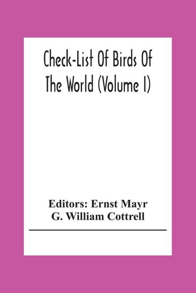 Check-List Of Birds Of The World (Volume I)