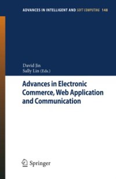 Advances in Electronic Commerce, Web Application and Communication