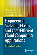 Engineering Scalable, Elastic, and Cost-Efficient Cloud Computing Applications