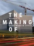 The Making of - Neubau Kunstmuseum Basel