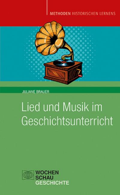 Lied und Musik im Geschichtsunterricht