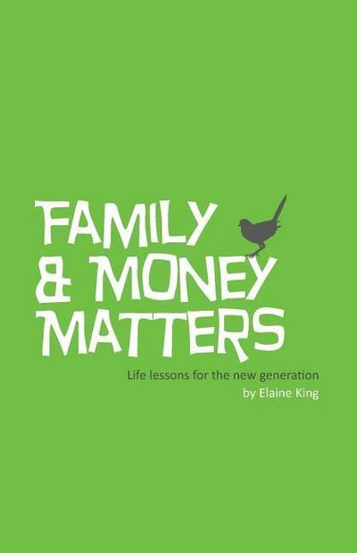 Family and Money Matters: Life Lessons for the New Generation