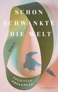 Schon schwankte die Welt