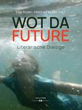 WOT DA FUTURE