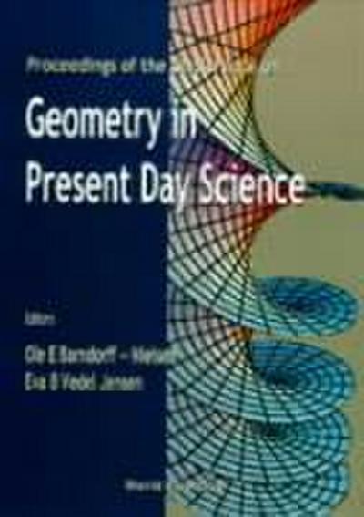 Geometry in Present Day Science - Proceedings of the Conference