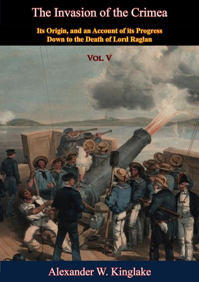 Invasion of the Crimea: Vol. V [Sixth Edition]