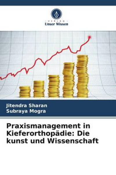 Praxismanagement in Kieferorthopädie: Die kunst und Wissenschaft