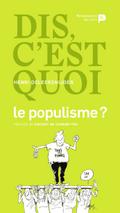 Dis, c’est quoi le populisme ?