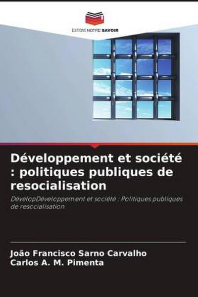 Développement et société : politiques publiques de resocialisation