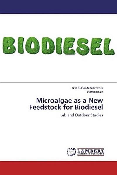 Microalgae as a New Feedstock for Biodiesel
