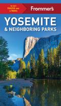 Frommer’s Yosemite and Neighboring Parks