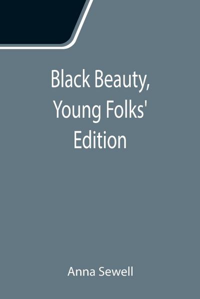 Black Beauty, Young Folks’ Edition