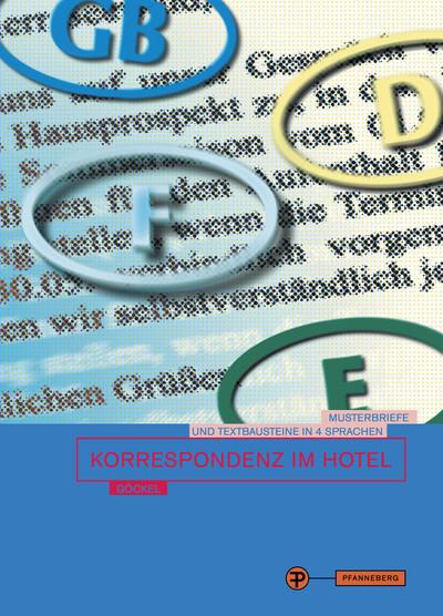 Korrespondenz im Hotel, Musterbriefe und Textbausteine in 4 Sprachen, Dt/engl/frz/span