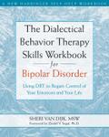 Dialectical Behavior Therapy Skills Workbook for Bipolar Disorder