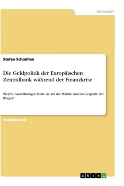 Die Geldpolitik der Europäischen Zentralbank während der Finanzkrise