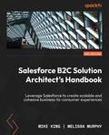 Salesforce B2C Solution Architect’s Handbook