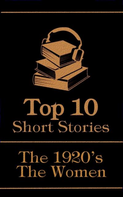 Top 10 Short Stories - The 1920’s - The Women