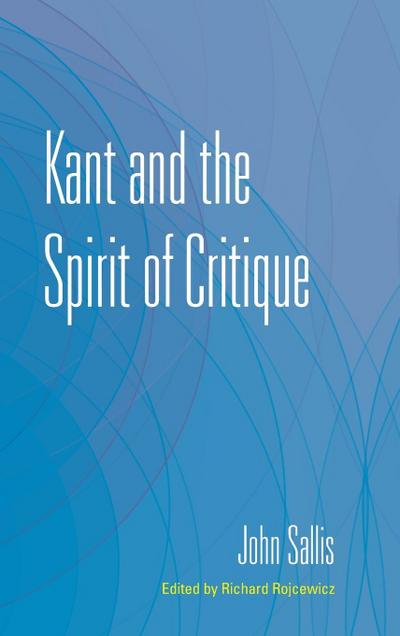 Kant and the Spirit of Critique