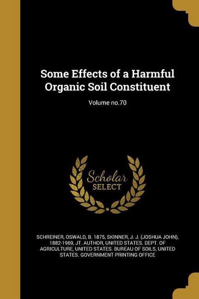 Some Effects of a Harmful Organic Soil Constituent; Volume no.70