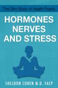 The Slim Book of Health Pearls: Hormones, Nerves, and Stress