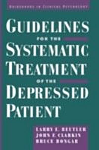 Guidelines for the Systematic Treatment of the Depressed Patient