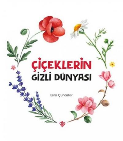 Ciceklerin Gizli Dünyasi