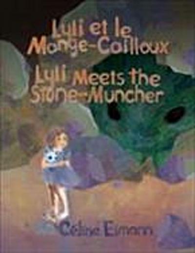 Lyli et le Mange-Cailloux / Lyli Meets the Stone-Muncher (French-English translation)