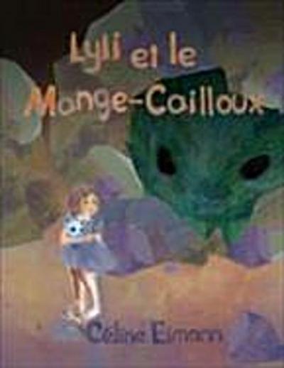 Lyli et le Mange-Cailloux (French translation)