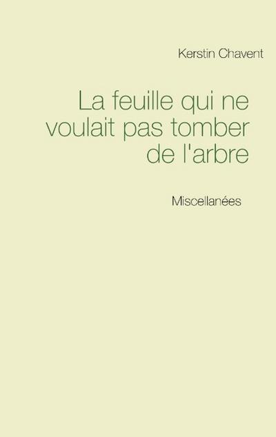 La feuille qui ne voulait pas tomber de l’arbre