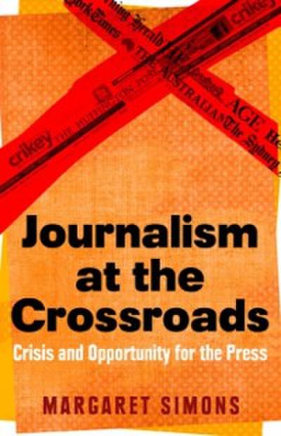Journalism at the Crossroads
