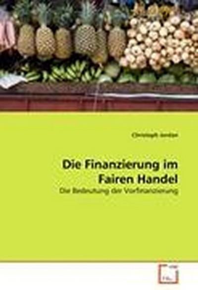 Die Finanzierung im Fairen Handel