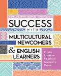 Success with Multicultural Newcomers & English Learners