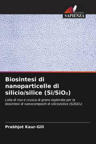 Biosintesi di nanoparticelle di silicio/silice (Si/SiO¿)