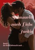 Sehnsucht nach Liebe - Jackie