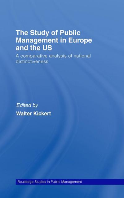 The Study of Public Management in Europe and the US