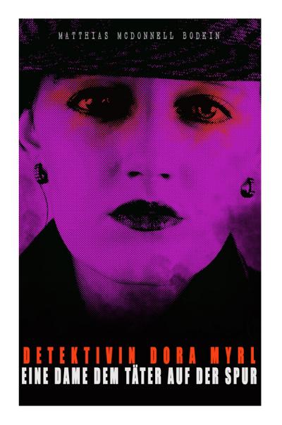 Detektivin Dora Myrl - Eine Dame dem Täter auf der Spur