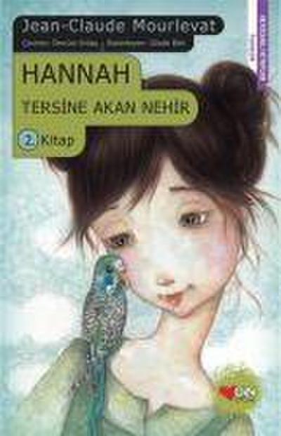 Tersine Akan Nehir 2 - Hannah