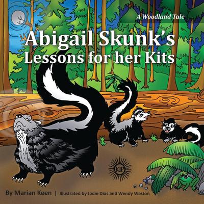 Abigail Skunk’s Lessons for her Kits