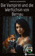 Die Vampirin und die Werfüchsin von Bernau