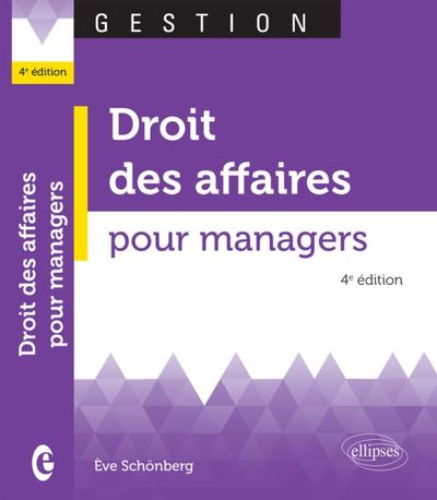 Droit des affaires pour managers - 4e éd.